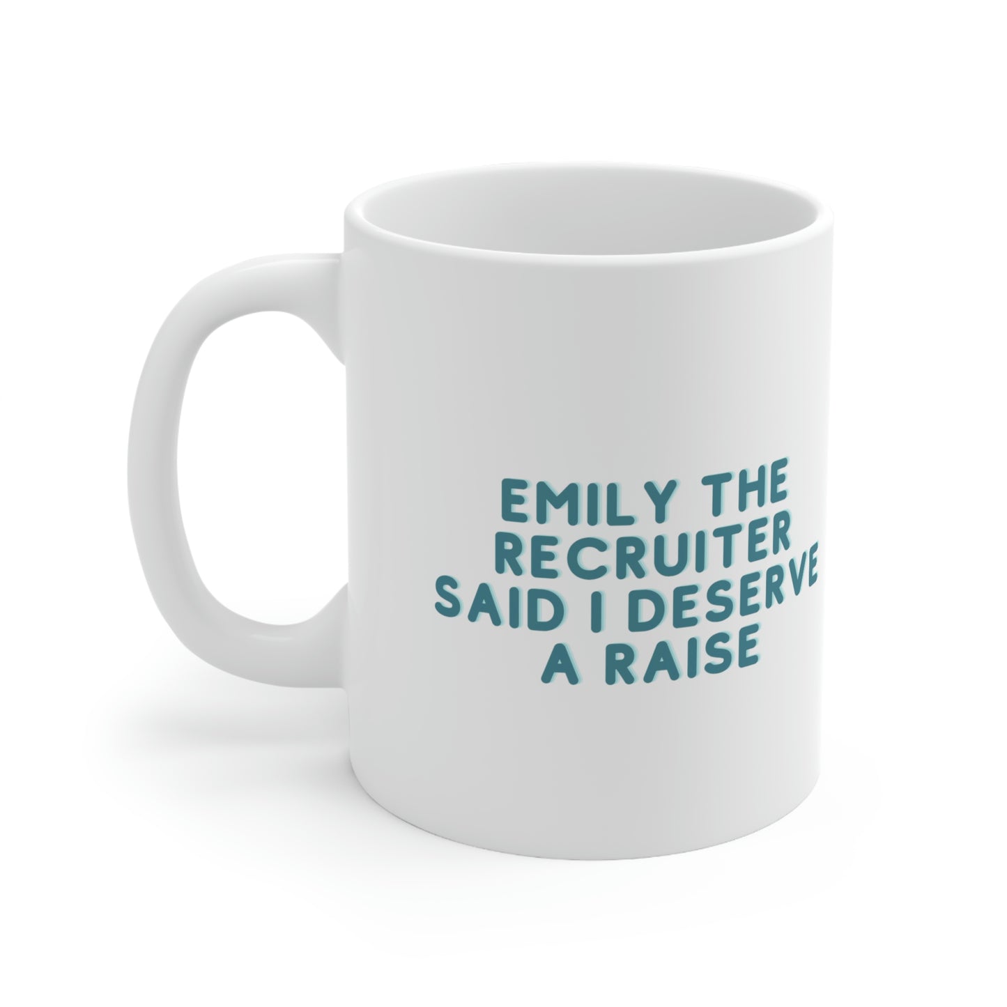 Emily Said So Mug